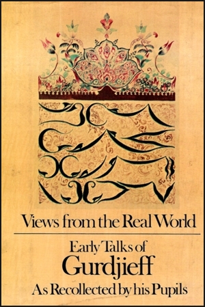 G Gurdjieff - Views From the Real World